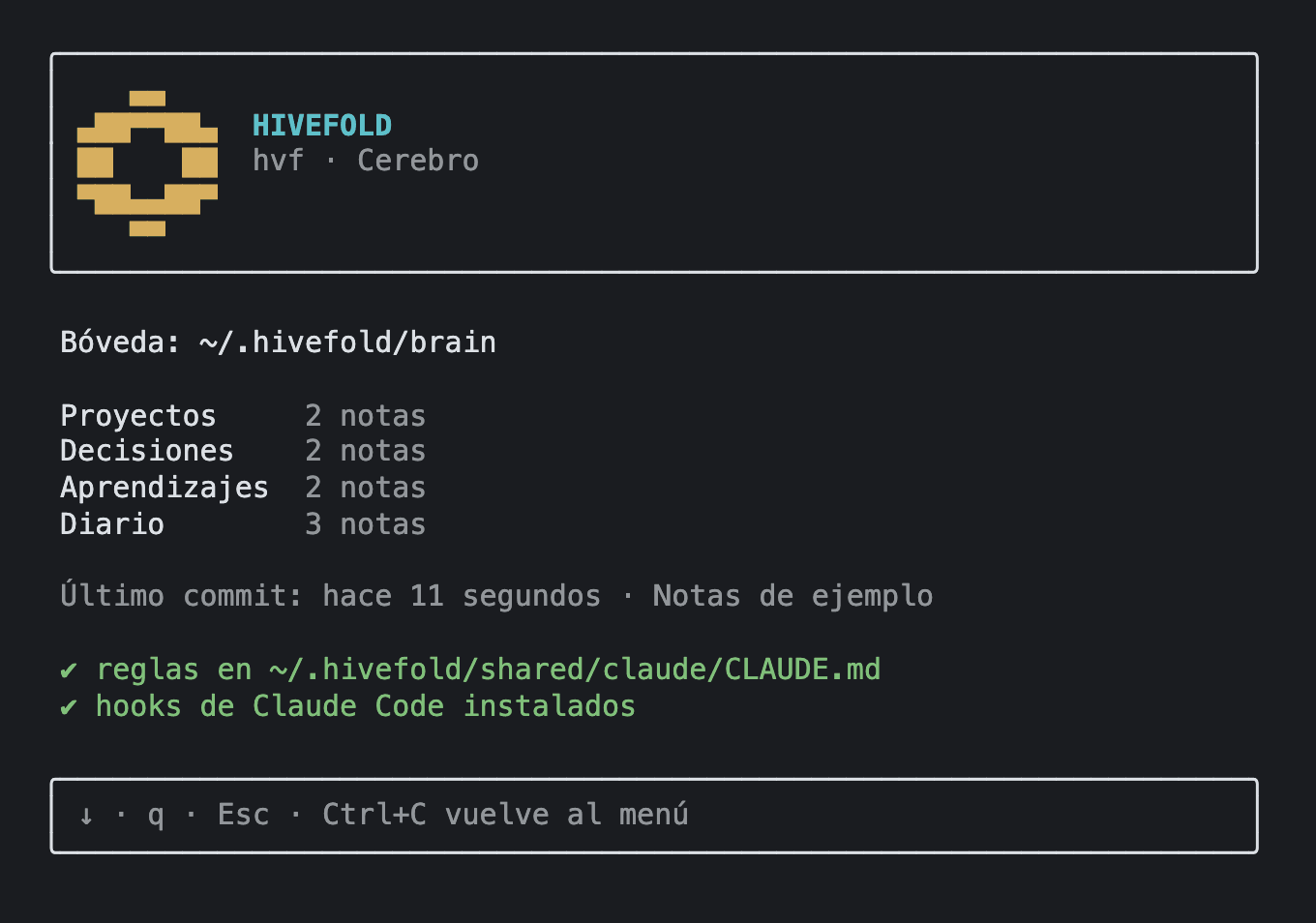 Vista del cerebro en hvf: la ruta de la bóveda, el número de notas en Proyectos, Decisiones, Aprendizajes y Diario, el último commit y las comprobaciones de reglas y hooks marcadas como correctas.