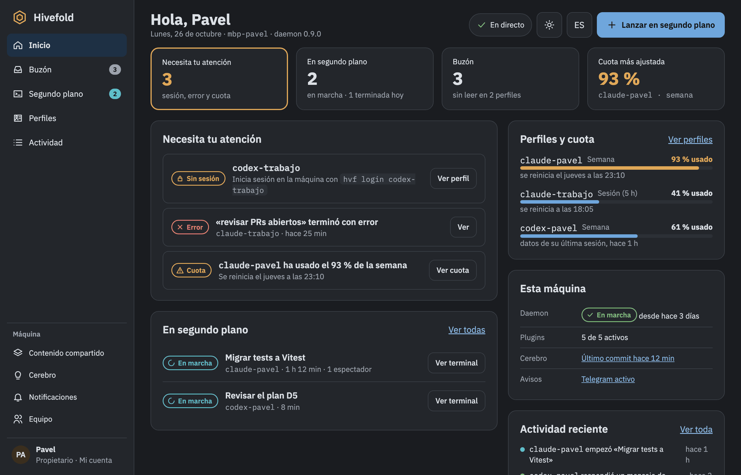 Maqueta de la pantalla de inicio de la web de Hivefold: avisos que necesitan atención, ejecuciones en segundo plano, cuota de cada perfil y actividad reciente.